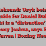 Oleksandr Usyk being ringside for Daniel Dubois fight is a ‘distraction’ for Anthony Joshua, says Frank Warren | Boxing News