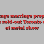 Onstage marriage proposal thrills sold-out Toronto crowd at metal show