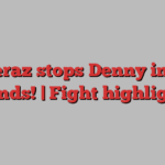 Sheeraz stops Denny in two rounds! | Fight highlights