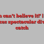 'Smith can't believe it!' | Carse makes spectacular diving catch