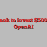 SoftBank to invest $500mn in OpenAI