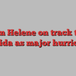 Storm Helene on track to hit Florida as major hurricane