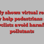 Study shows virtual reality may help pedestrians and cyclists avoid harmful pollutants