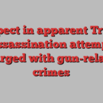 Suspect in apparent Trump assassination attempt charged with gun-related crimes