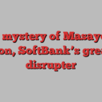 The mystery of Masayoshi Son, SoftBank’s great disrupter