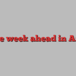 The week ahead in Asia