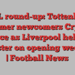 WSL round-up: Tottenham hammer newcomers Crystal Palace as Liverpool held by Leicester on opening weekend | Football News