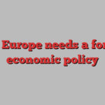 Why Europe needs a foreign economic policy