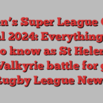 Women’s Super League Grand Final 2024: Everything you need to know as St Helens and York Valkyrie battle for glory | Rugby League News