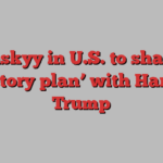 Zelenskyy in U.S. to share his ‘victory plan’ with Harris, Trump