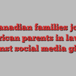 2 Canadian families joins American parents in lawsuit against social media giants