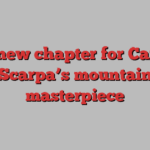 A new chapter for Carlo Scarpa’s mountain masterpiece