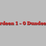 Aberdeen 1 – 0 Dundee Utd