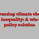 Addressing climate change and inequality: A win-win policy solution