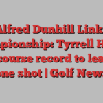 Alfred Dunhill Links Championship: Tyrrell Hatton ties course record to lead by one shot | Golf News