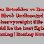 Artur Beterbiev vs Dmitry Bivol: Undisputed light-heavyweight title clash could be the best fight in boxing | Boxing News