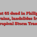 At least 65 dead in Philippines in rains, landslides from Tropical Storm Trami