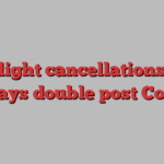 BA flight cancellations and delays double post Covid