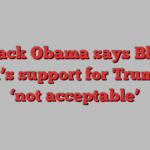 Barack Obama says Black men’s support for Trump is ‘not acceptable’