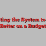 Beating the System to Eat Better on a Budget