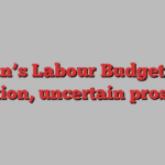 Britain’s Labour Budget: bold ambition, uncertain prospects