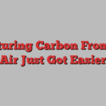 Capturing Carbon From the Air Just Got Easier