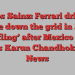 Carlos Sainz: Ferrari driver’s move down the grid in 2025 ‘baffling’ after Mexico win, says Karun Chandhok | F1 News