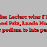 Charles Leclerc wins F1 U.S. Grand Prix, Lando Norris loses podium to late penalty