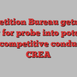 Competition Bureau gets court order for probe into potential anti-competitive conduct by CREA