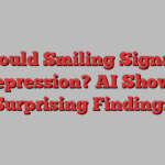 Could Smiling Signal Depression? AI Shows Surprising Findings