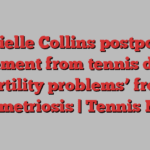 Danielle Collins postpones retirement from tennis due to ‘fertility problems’ from endometriosis | Tennis News