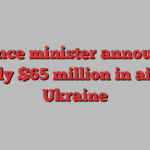 Defence minister announces nearly $65 million in aid for Ukraine