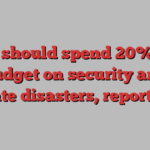 EU should spend 20% of budget on security and climate disasters, report says