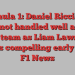 Formula 1: Daniel Ricciardo exit not handled well admit RB team as Liam Lawson makes compelling early case | F1 News