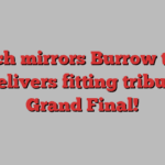 French mirrors Burrow try as he delivers fitting tribute in Grand Final!