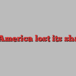 Has America lost its shame?