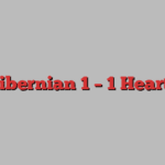 Hibernian 1 – 1 Hearts