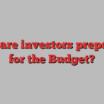 How are investors preparing for the Budget?