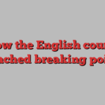 How the English courts reached breaking point