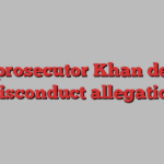 ICC prosecutor Khan denies misconduct allegation