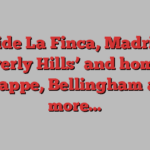 Inside La Finca, Madrid’s ‘Beverly Hills’ and home to Mbappe, Bellingham and more…