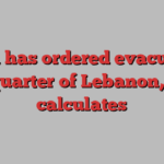 Israel has ordered evacuation of quarter of Lebanon, UN calculates