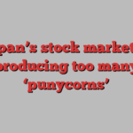 Japan’s stock market is producing too many ‘punycorns’