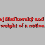 Juraj Slafkovský and the weight of a nation