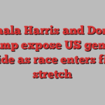 Kamala Harris and Donald Trump expose US gender divide as race enters final stretch