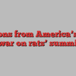 Lessons from America’s first ‘war on rats’ summit