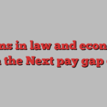 Lessons in law and economics from the Next pay gap case