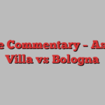 Live Commentary – Aston Villa vs Bologna