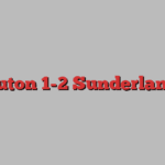 Luton 1-2 Sunderland