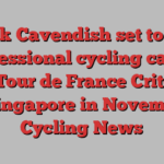 Mark Cavendish set to end professional cycling career after Tour de France Criterium in Singapore in November | Cycling News